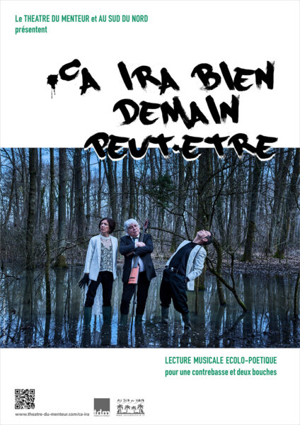 "Ça ira bien deamin peut-e^tre", Théâtre du Menteur - Photo et graphisme Timor Rocks !